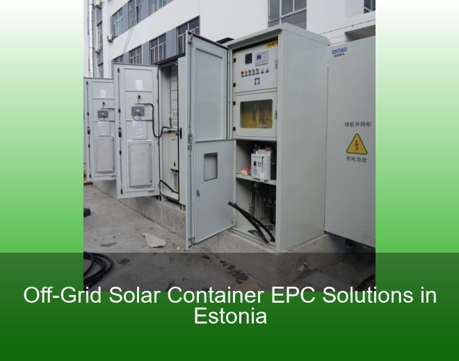 Off-Grid Solar Container EPC Solutions in Estonia